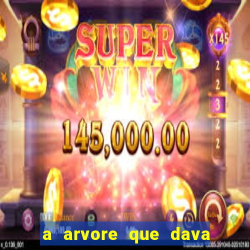 a arvore que dava dinheiro resumo